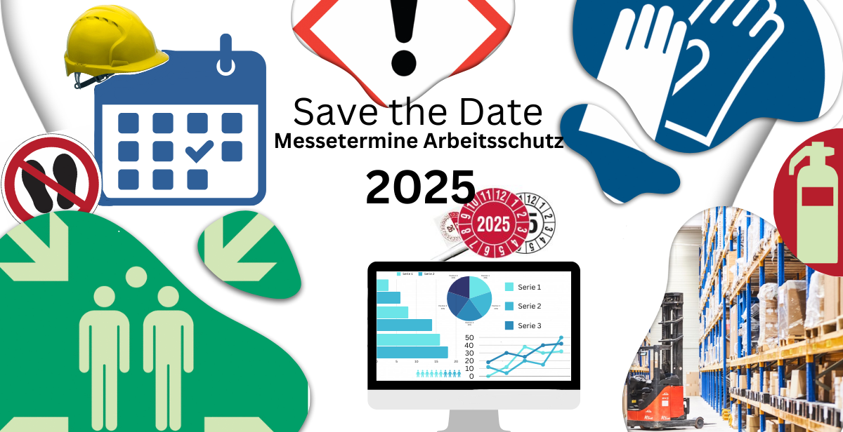 Arbeitsschutz-Messen 2025 – Save the Date –
